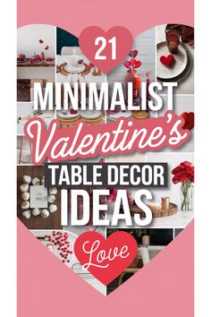 21 Minimalist Valentine's table decor ideas featured in an elegant setting to inspire creative table designs for a romantic celebration.