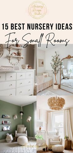 a collage of photos with the words, 15 best nursery ideas for small rooms