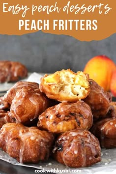 a plate full of peach desserts with the title overlay reading easy peach desserts, peach fritters