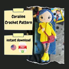 a crocheted doll is standing next to a piece of paper with the words coraline crochet pattern on it