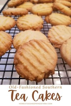 old - fashioned southern tea cakes on a cooling rack with text overlay that reads old - fashioned southern tea cakes