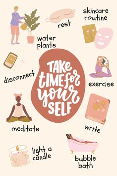 a poster with the words take time for your self and other things to do on it