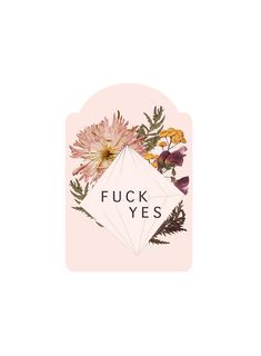 a pink sticker with flowers on it that says, f y e's