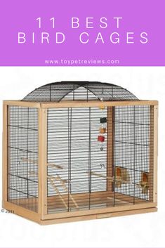 a large bird cage with the words 11 best bird cages on it and an image of a