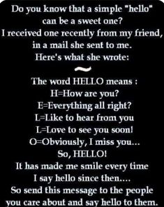 a poem written in black and white with the words, do you know that simple hello?