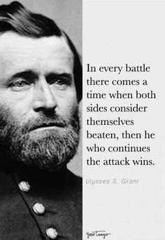 an old photo with a quote on it that says, in every battle there comes a time when both sides consider themselves