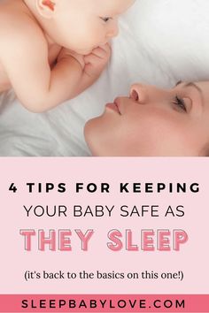 a baby sleeping next to its mother with the words 4 tips for keeping your baby safe as they sleep