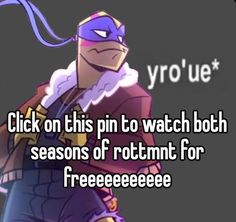 a cartoon character with the caption click on this pin to watch both seasons of rootnt for freeeeeeeeeeeee