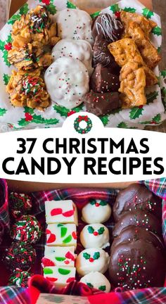 an assortment of christmas candy in a box with text overlay that reads 37 christmas candy recipes