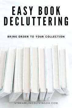 a stack of books with the title easy book decluttering bring order to your collection