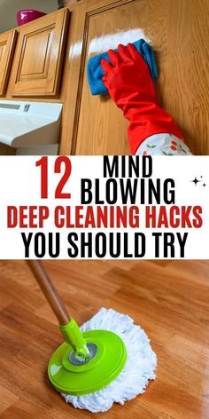 a mop with the words 12 mind blowing deep cleaning hacks you should try