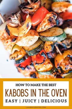 grilled vegetables with text overlay how to make the best kabobs in the oven