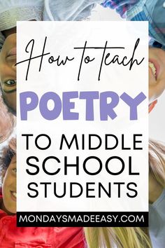 four children with the words how to teach poetry to middle school students