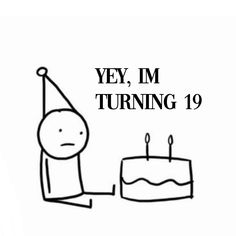 a cartoon character blowing out candles on a birthday cake with the words, yey, im turning 19