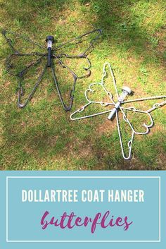 two metal objects sitting in the grass with text overlay that reads dollartree coat hanger butterflies