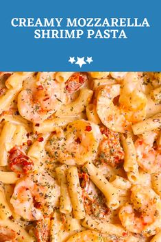 creamy mozzarella shrimp pasta is an easy dinner recipe