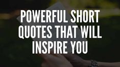 someone reading a book with the words powerful short quotes that will inspire you