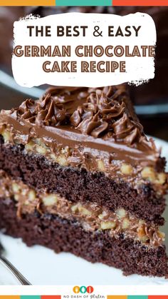 a piece of cake with chocolate frosting and walnuts on top is shown in front of the words, the best & easy german chocolate cake recipe