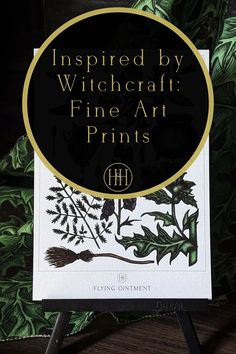 a sign that reads inspired by witchcraft fine art prints on the side of a chair