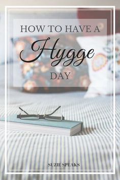 How to have a hygge inspired day... Hygge Inspiration, Danish Hygge, Books And Tea, Danish Words, Cozy Hygge