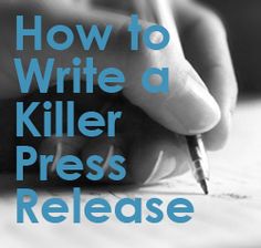 a person writing on paper with the words how to write a killer press release below