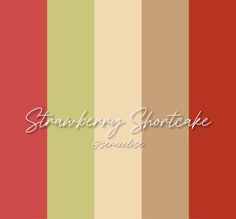 a striped background with the words strawberry shortcake on it and an orange, green, red