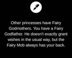 an image of a quote about fairy mob always has your back on black background with white text