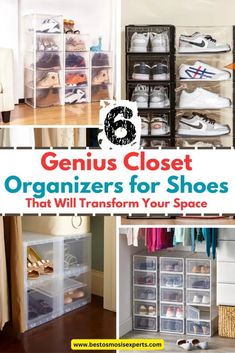 several closets with clear plastic bins filled with shoes and the words genius closet organizers for shoes that will transform your space