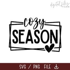 the cozy season svg file is shown in black and white with a heart on it