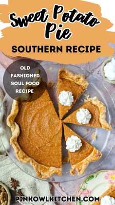 sweet potato pie with whipped cream on top and the title overlay reads, sweet potato southern recipe