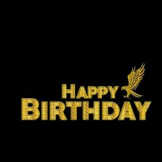 the words happy birthday written in gold on a black background with an image of a bird