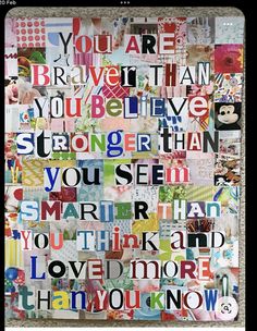 a collage of words and pictures with the words you are brave than you believe to be