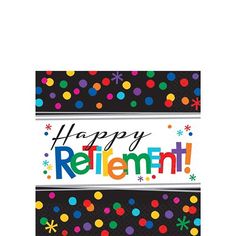 a happy retirement party napkin with colorful confetti on the front and black background