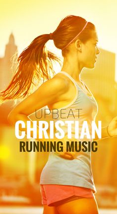 a woman running with the words up beat christian running music