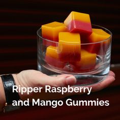 mango and raspberry gummies in a glass bowl with the words, they're ripper