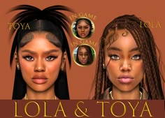 two women with different hair styles and the words lola & toya on them