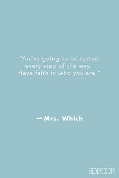 a blue background with the words, you're going to be tested every step of the way have faith in who you are