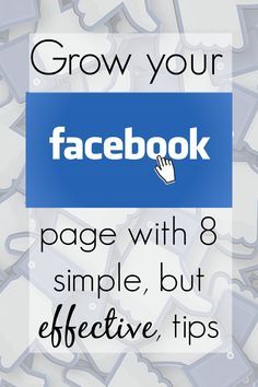 facebook ad with the text grow your facebook page with 8 simple, but effective tips