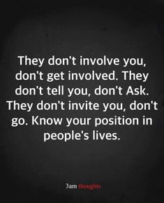 a quote that says they don't involve you, don't get involved they don