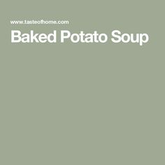 baked potato soup in a white bowl on a green background with the words, baked potato soup