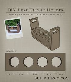 the instructions for how to build a beer flight holder with built - in seating areas