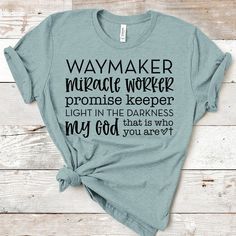 Christian Vinyl Shirts, Shirt Ideas For Women, Waymaker Miracle Worker, Cricket Shirts, Church Tshirts, Miracle Worker Promise Keeper, Promise Keeper, Christian Shirts Designs, Christian Merch