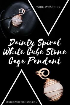 WIRE-WRAPPING DAINTY SPIRAL WHITE CUBE STONE CAGE PENDANT TUTORIAL Triangle Diamond, Dainty Pendant