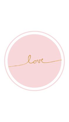 a pink circle with the word love written in gold on it's bottom corner