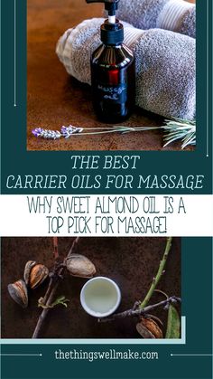 Pinterest graphic showing a bottle of massage oil with towels and lavender, and a small cup of sweet almond oil with almond shells. Text reads, "The Best Carrier Oils for Massage: Why Sweet Almond Oil is a Top Pick for Massage!" Website URL at the bottom: thethingswellmake.com. Diy Massage Oil, Essential Minerals, Pomegranate Seed Oil, Oil Light, Essential Oil Diffuser Blends, Oil Diffuser Blends, A Massage