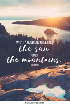 the sun is shining over mountains and water with a quote from john majorr on it