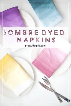 ombreed napkins on plates with fork and knife next to them, text overlay says diy ombreed napkins