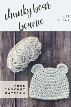 the chunk bear beanie crochet pattern is shown on a wooden surface with text overlay