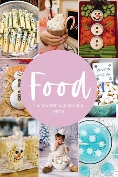 food for a winter wonderland party is featured in this collage with the words food on it