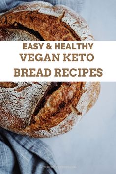 a loaf of vegan keto bread sitting on top of a table